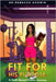 Fit for His Purpose: A Faith-Based Fitness Journey by Rebecca Godwin