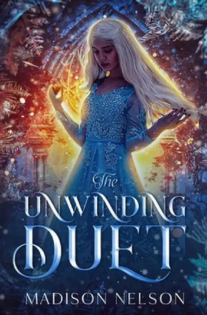 The Unwinding Duet by Madison Nelson