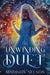 The Unwinding Duet by Madison Nelson
