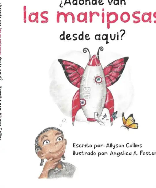 ¿Adónde van las mariposas desde aquí? by Allyson Collins, Angelica A. Foster