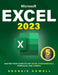 Excel: Learn From Scratch Any Fundamentals, Features, Formulas, & Charts by Studying 5 Minutes Daily Become a Pro Thanks to T by Georgie Howell