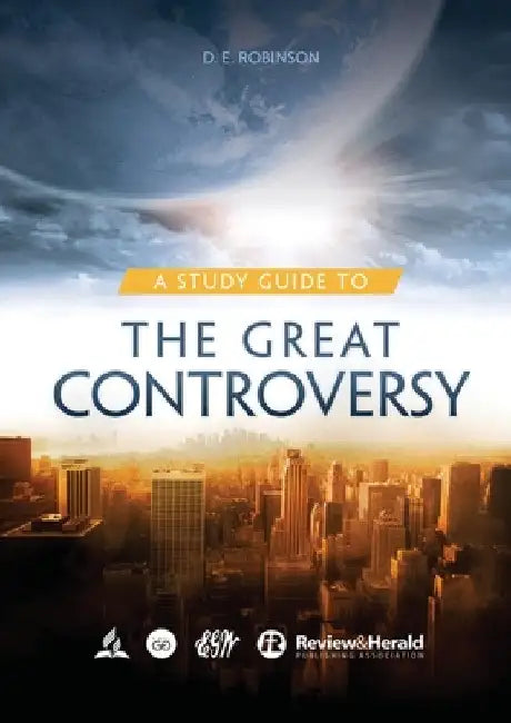 A Study Guide to The Great Controversy: for Small Groups, Big Print Edition by G. White and D. E. Robinson, Ellen