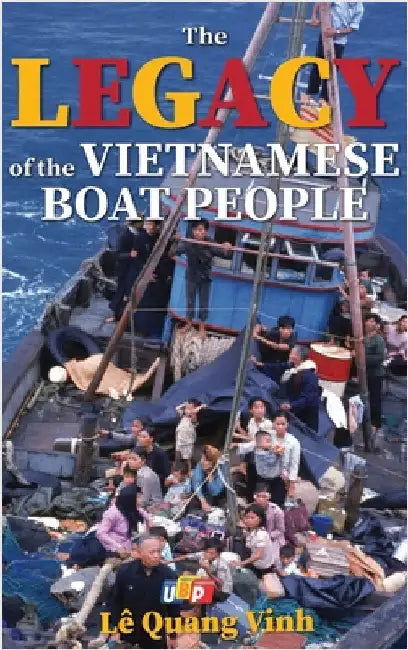 The Legacy of The Vietnamese Boat People (Hardcover) by Lê Quang Vinh