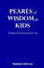Pearls of Wisdom for Kids: 40 Days of Empowerment for Life by Shawntel Jefferson