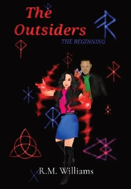 The Outsiders: and the Beginning by R. M. Williams