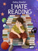 I Hate Reading by Roeder, Bailey