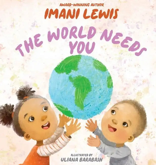 The World Needs You by Imani Lewis