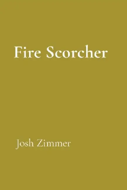 Fire Scorcher: The Darkness Returns by Zimmer, Josh
