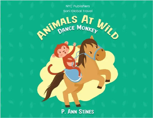 Animals At Wild: Dance Monkey by Stines, P. Ann