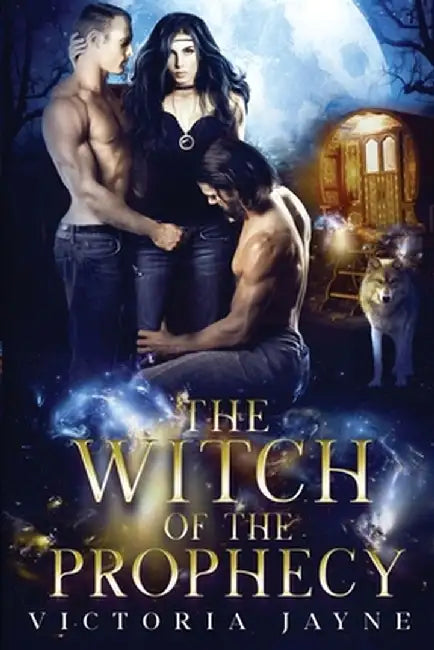 The Witch of the Prophecy by Victoria Jayne
