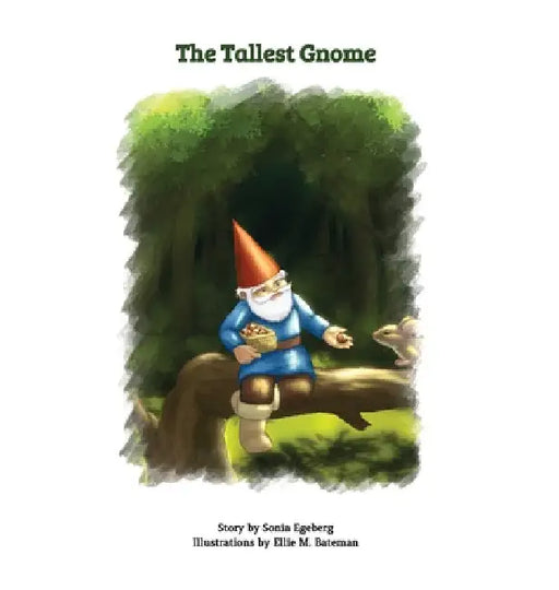 The Tallest Gnome by Sonia Egeberg