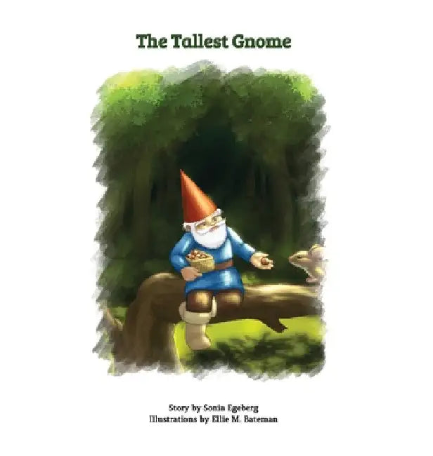 The Tallest Gnome by Sonia Egeberg