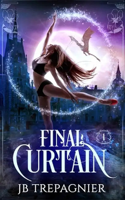 Final Curtain: A Why Choose Paranormal Romance by Jb Trepagnier