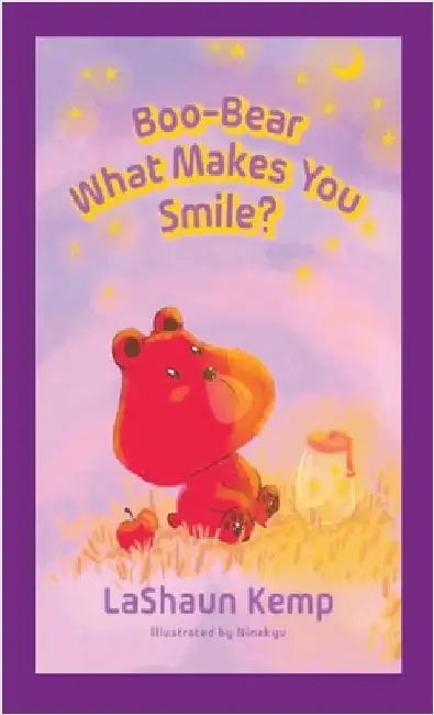 Boo Bear What Makes You Smile? by Kemp, Lashaun
