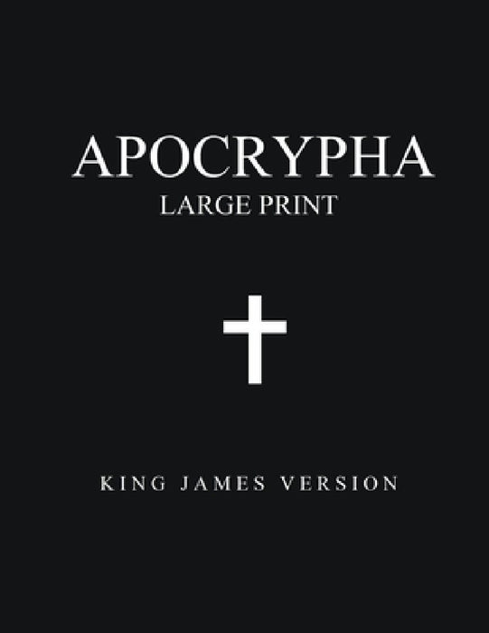 Apocrypha (Large Print): King James Version by King James