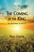 The Coming of the King in Matthew 24 and 25 by Paul Cozza