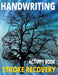 Handwriting Activity Book, Stoke Recovery: Relearn How To Write. Including Mazes, Coloring Pages. Number Tracing Sheets, (8.5 x 11), Paperback. by Erika Sanders