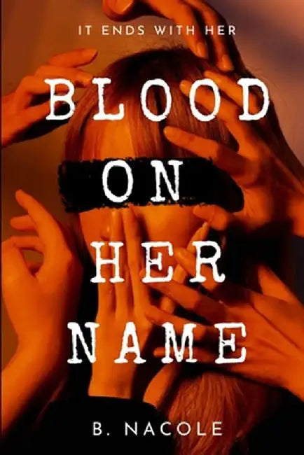 Blood on Her Name by B. Nacole