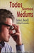 Todos somos mediums by Carlos a. Baccelli