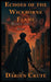 Echoes of the Wickborne Flame: Born of Ash by Cruté, Darien B.