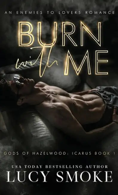 Burn With Me by Lucy Smoke