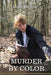 Murder by Color by Duke Dupree
