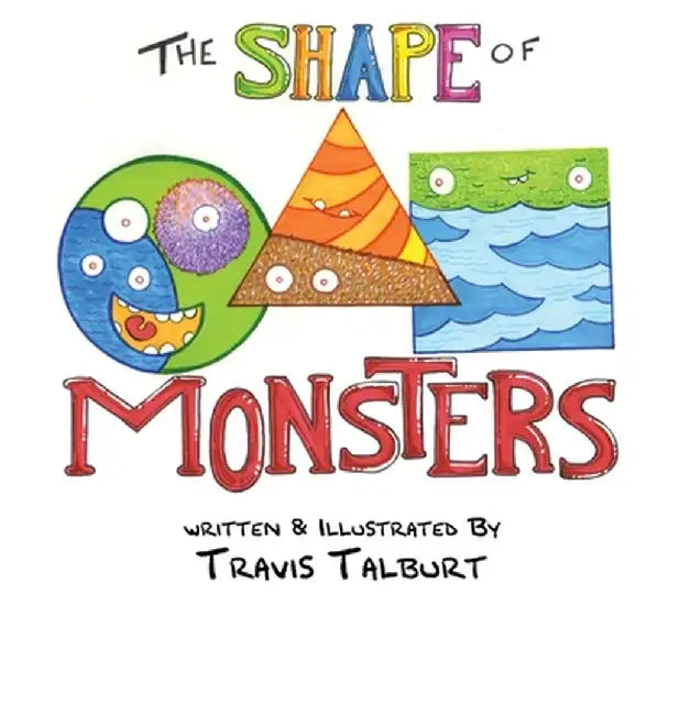 The Shape of Monsters by Travis Talburt