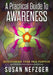 A Practical Guide to Awareness by Nefzger, Susan