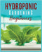 Hydroponic Gardening: A Comprehensive Beginner's Guide to Growing Healthy Herbs, Fruits Vegetables, Microgreens and Plants by Jennings, Carl