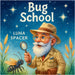 Bug School by Spacer, Luna
