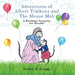 Adventures of Albert Timkens and the Mouse Mob: A Birthday Surprise for Maudie by Esther R. Griggs