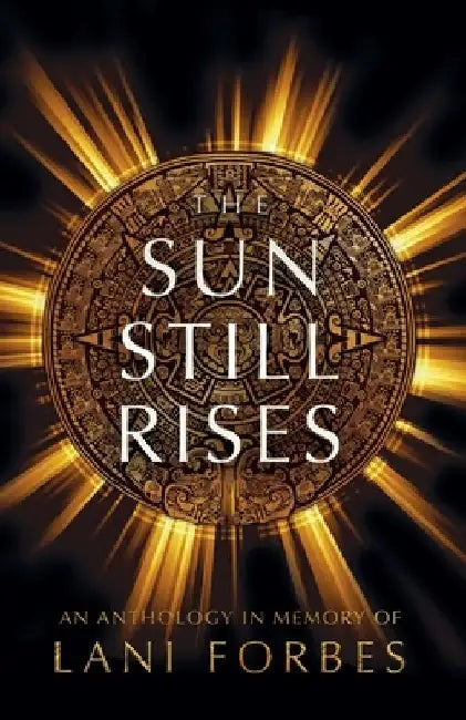 The Sun Still Rises by Ronie Kendig