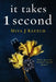It Takes 1 Second by Miya J. Keetch