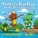 Princess, Fred Frog, and the Thing on the Log by Janet Batchelor