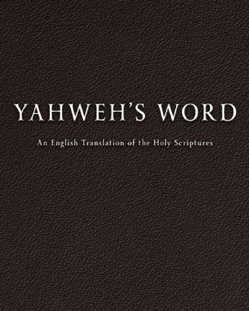 YAHWEH'S Word by Yahweh