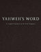 YAHWEH'S Word by Yahweh