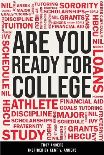 Are You Ready For College by Troy Anders