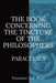 The Book Concerning the Tincture of the Philosophers by Paracelsus