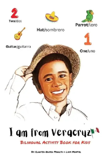 I am from Veracruz: Bilingual Activity Book For Kids by Claritza Rausch Peralta
