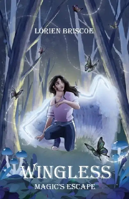 Magic's Escape: Wingless by Briscoe, Lorien R.