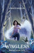 Magic's Escape: Wingless by Briscoe, Lorien R.