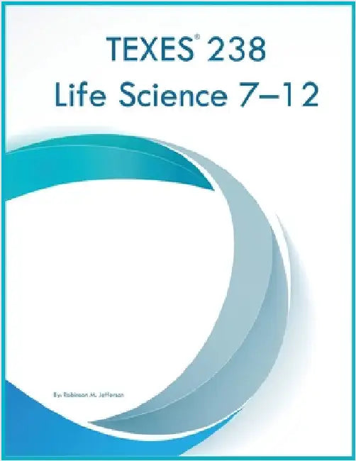 TEXES 238 Life Science 7-12 by Jefferson, Robinson M.