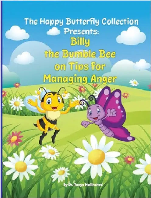 Billy the Bumble Bee: On Tips for Managing Anger by Hollinshed, Tanya