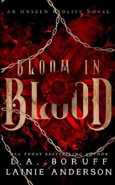 Bloom in Blood: A Paranormal Women's Fiction Why Choose Romance by Lainie Anderson
