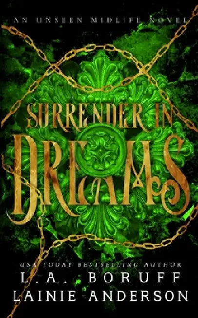 Surrender in Dreams: A Reverse Harem Paranormal Romance by Lainie Anderson, L. a. Boruff