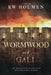 Wormwood and Gall: The Destruction of Jerusalem and the First Gospel by Rw Holmen