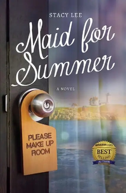 Maid for Summer - A Novel by Stacy Lee