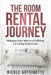 The Room Rental Journey: Mapping Your Way To A Fulfilling Co-Living Experience by Antoinette, Nicole