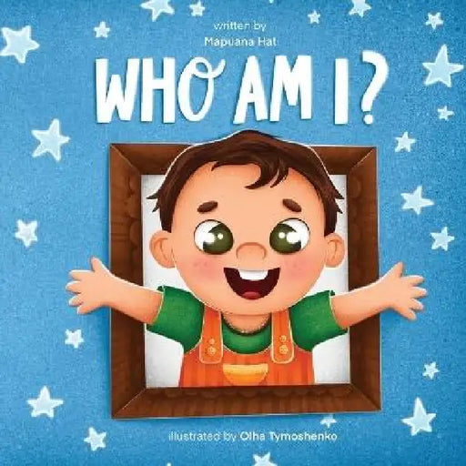 Who am I? by Mapuana Hat, Olha Tymoshenko, Beytler Illustrations