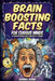 Brain Boosting Facts for Curious Minds, A Trivia Book for Adults & Teens: 1,522 Intriguing, Hilarious, and Amazing Facts About Science, History, Pop C by Daniel Kane